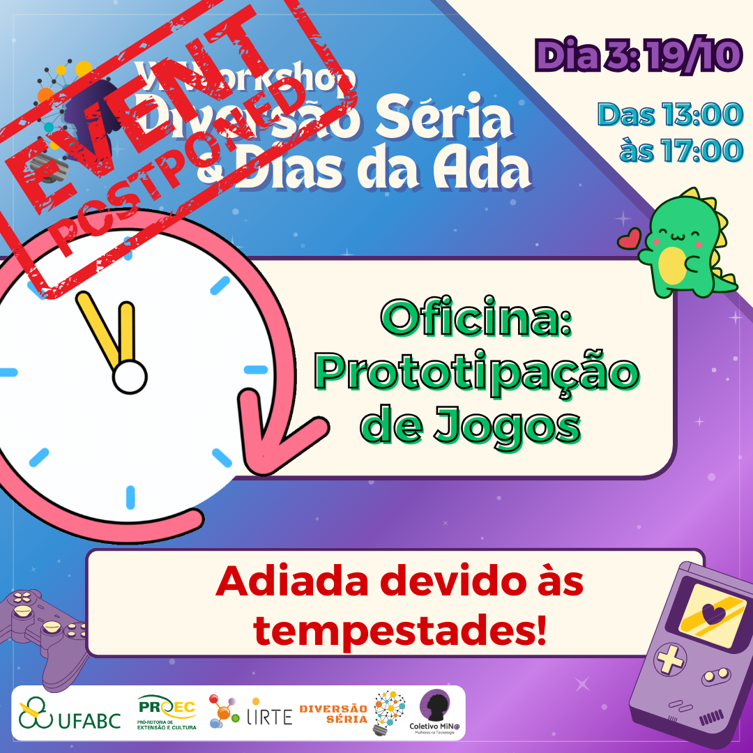 Terceiro dia do Evento “VI Workshop Diversão Séria e Dias da Ada” adiado!!!