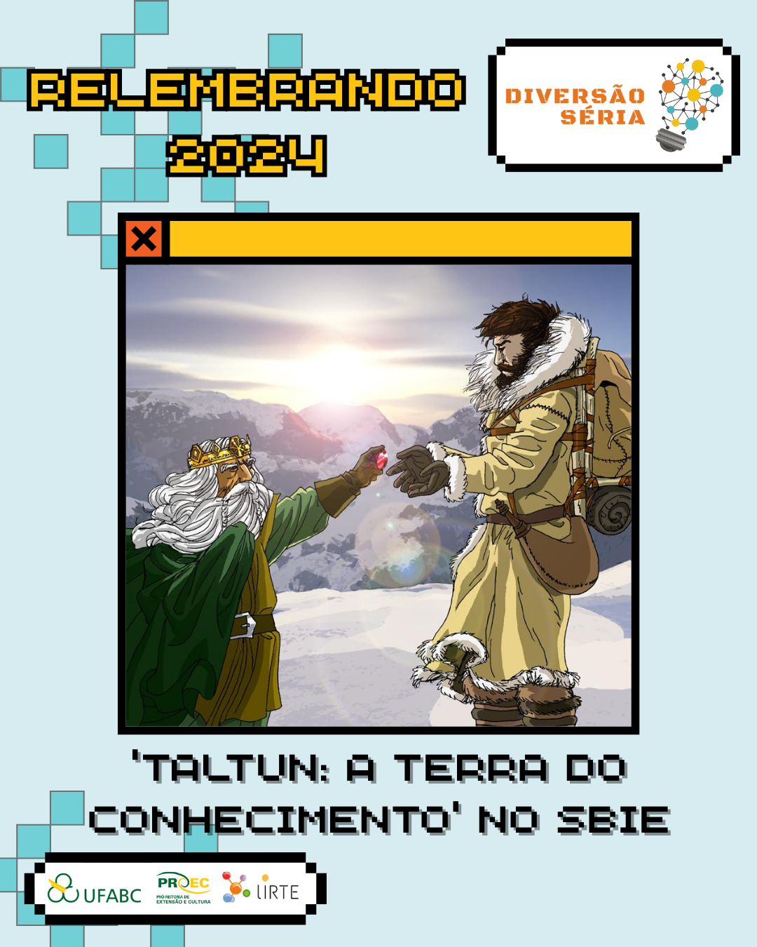 Relembrando 2024: “Taltun: a Terra do Conhecimento” no SBIE